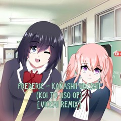 Frederic - Kanashii Ureshii (Koi to Uso) [Vicemi Remix]