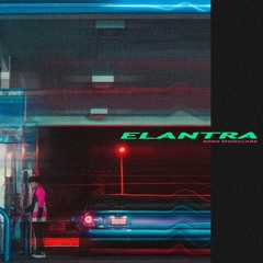 Elantra (prod. p eazy)