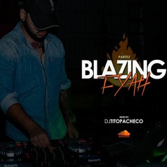 BLAZING FYAH PT 2 - MAY 2019 - TITO PACHECO