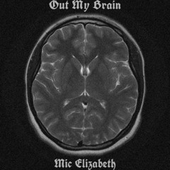 Out My Brain