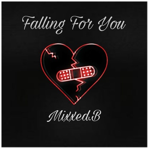 Falling For You - MixxedB