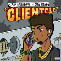 Clientele Lyrik Hardaway X Shay Money