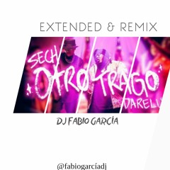 Sech & Darell - Otro Trago (Reggaetón Extended Mix Dj Fabio García 2019