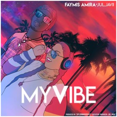 Faymis Amira - My Vibe