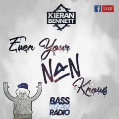 Kieran Bennett Presents - Even Your Nan Knows #1