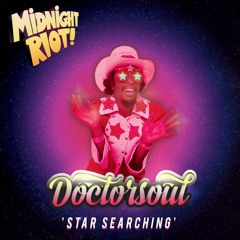 Doctor Soul - Star Searching - Midnight Riot Teaser