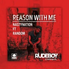 Reason With Me ( Random x NastyNation Remix)