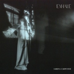 Exhale - Sabrina Carpenter cover