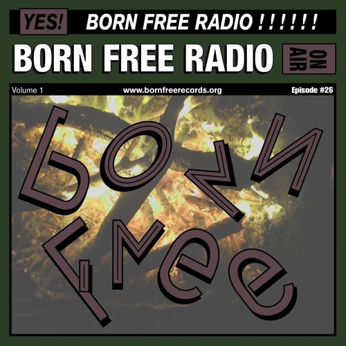 BORN FREE Radio 26  - Moksha