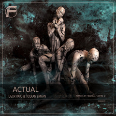 Ugur Pato, Volkan Erman - Actual (John D Remix)