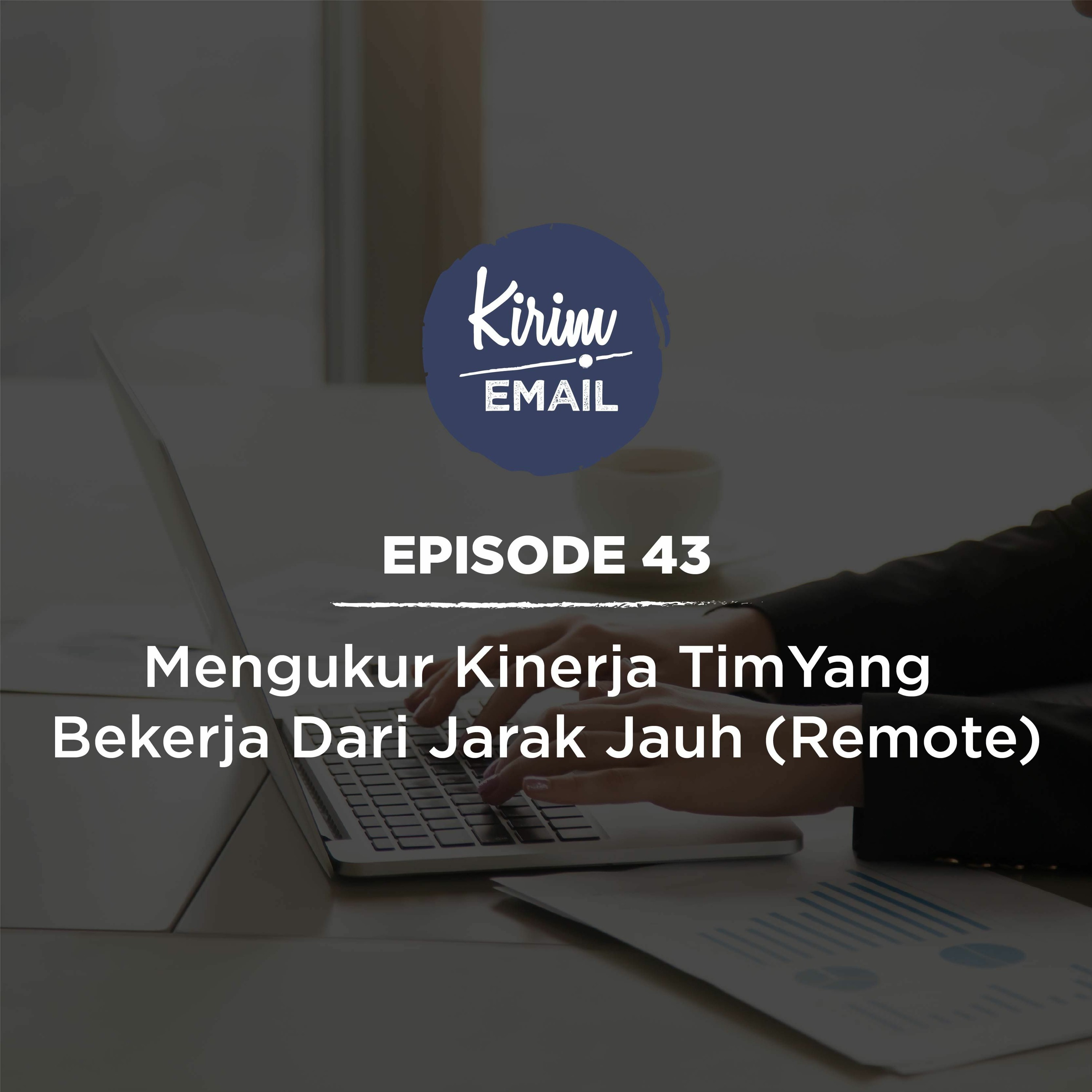 KEPO - KIRIM.EMAIL Podcast