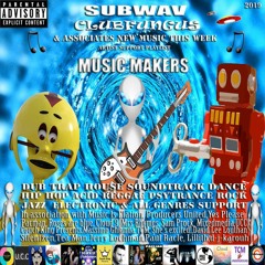 Subwav/Clubfungus-&-Associates-Music-Makers