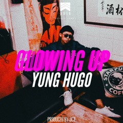 Yung Hugo - "Glowing Up" Prod. By JCZ