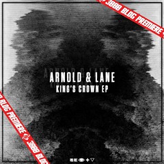 Arnold & Lane - King's Crown [3000 Blog Premiere]