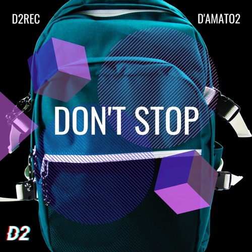 D'Amato2 - Don't Stop