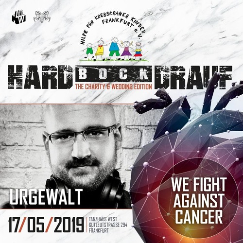 URGEWALT @ HARD BOCK DRAUF - The Charity & Wedding Edition - 17.05.2019 - Tanzhaus West Frankfurt