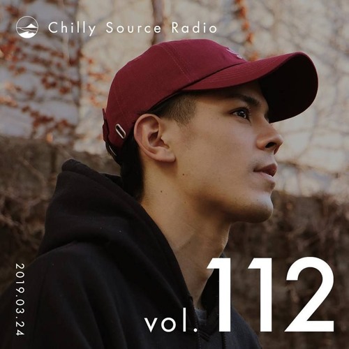 Chilly Source Radio Vol.112 DJ YEN , NOR Guest mix