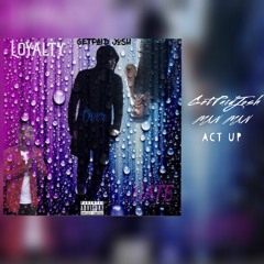 GetPaidJosh X ManMan - Act Up