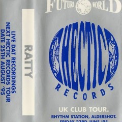 Ratty - Fusion - Hectic Records - Future World - Uk Club Tour - 1995