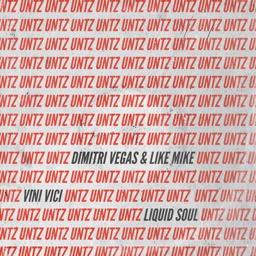 Dimitri Vegas & Like Mike Vs Vini Vici Vs Liquid Soul - Untz Untz