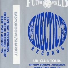 Sharkey & DJ Easygroove -Fusion - Hectic Records - Future World - Uk Club Tour - 1995