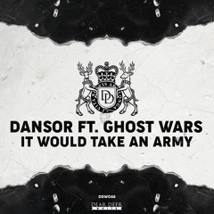 [OUT on 26 May] Dansor Ft Ghost Wars - It Would Take An Army (Kassette Remix) [Dear Deer White]
