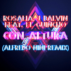 Rosalia, J Balvin Feat. El Guincho - Con Altura (Alfredo Nini Remix)