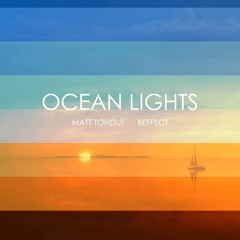 Beffect & Matt Tondut - Ocean Lights