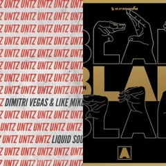 Dimtiri Vegas&Like Mike,Vini Vici,Liquid SoulVsArmin Van Buuren - Untz Blah Untz Blah (Muddy Edit)