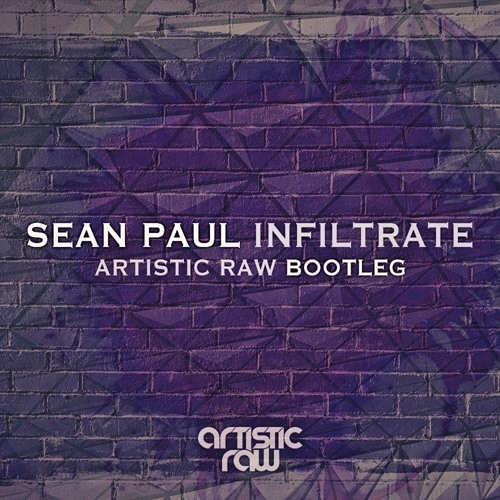 Infiltrate (Artistic Raw Bootleg)
