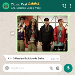 ZipZopCast #1 - O Paraíso Proibido de Strike