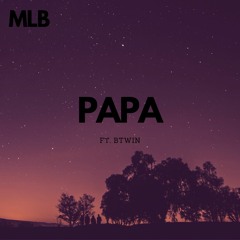 Papa (feat. BTWIN)