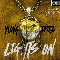 Yung dred - Lights On Prod. White Punk