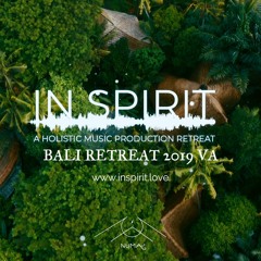 NM009 IN SPIRIT - HOLISTIC MUSIC PRODUCTION RETREAT - BALI RETREAT 2019 VA