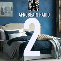 Afrobeats Radio #2(Tomi Agape, Cheso, Juls, Wusu, Sean Tizzle, WavyTheCreator)