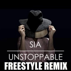 Sia - Unstoppable (Freestyle Remix)