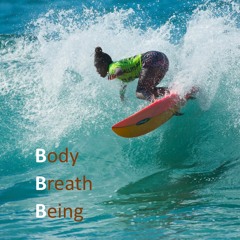 B-B-B, Body-Breath-Being, Fiona (7 min)