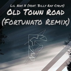 Old Town Road - (Fortunato Remix)