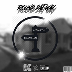 Round Dat Way ft. YL (Prod. By Haaga)