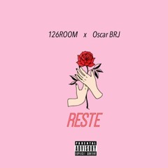 RESTE (Feat. Oscar BRJ)