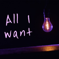 All I Want