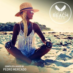 Eivissa Beach Cafe VOL 56 - Compiled & mixed by Pedro Mercado