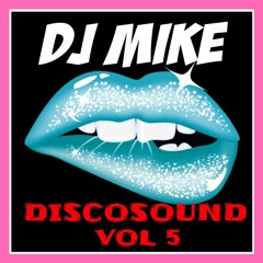 DJ MIKE - DISCOSOUND VOL 5