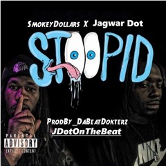 Stoopid (feat. Smokey Dollars) [prod. by: JDotOnTheBeat]