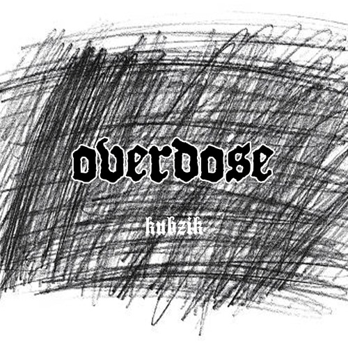 kubzik - overdose