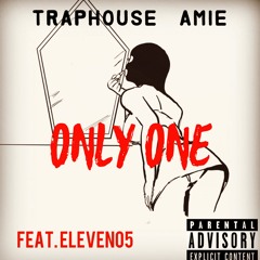 ONLY ONE (feat Eleven05)