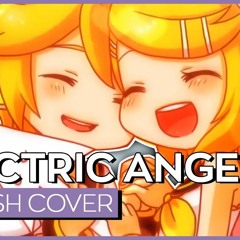 Electric Angel (ENGLISH) Ver. Kuraiinu & Will Stetson  えれくとりっく・えんじぇぅ