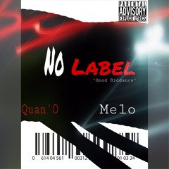 No Label Remix - Good Riddance , Quano , Mel'o