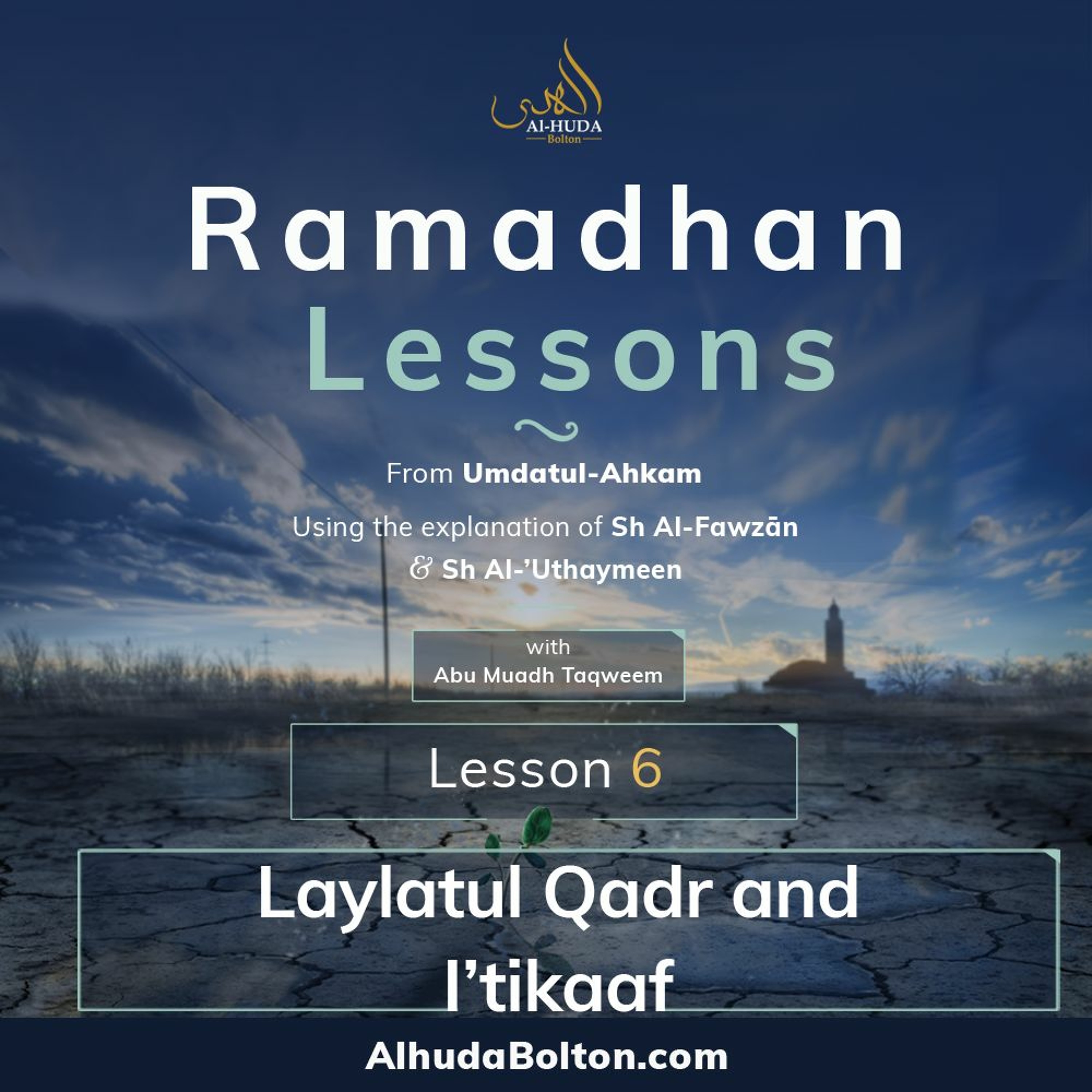 Ramadhan Lesson 6: Laylatul - Qadr And Itikaaf