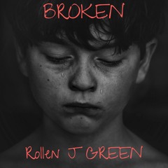 Rollen J GREEN😂🔥- BROKEN (STUDIO) prod. By TAYLORMADEBEATZ